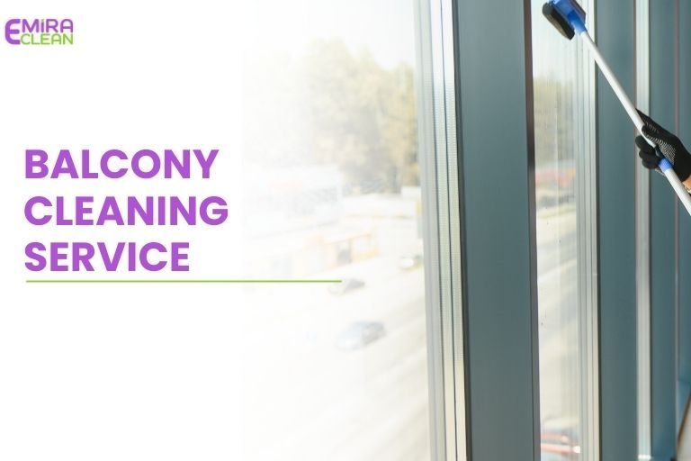 Our Balcony Deep Cleaning Service Dubai